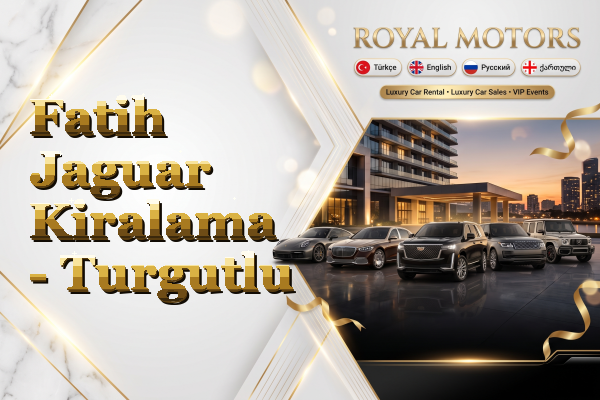 Fatih Jaguar Kiralama - Turgutlu
