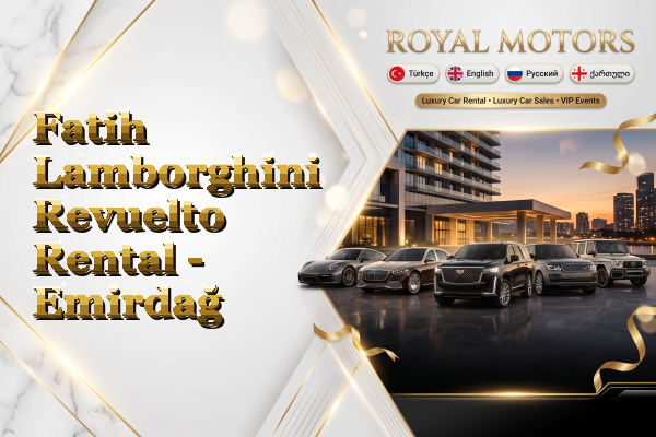 Fatih Lamborghini Revuelto Rental - Emirdağ