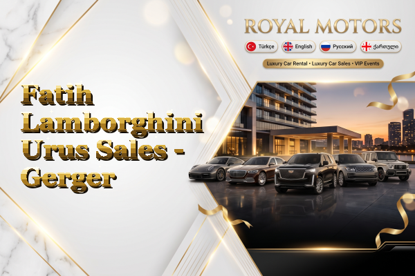 Fatih Lamborghini Urus Sales - Gerger