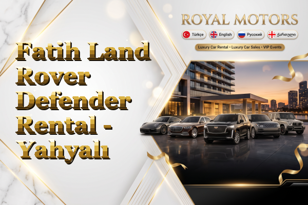Fatih Land Rover Defender Rental - Yahyalı