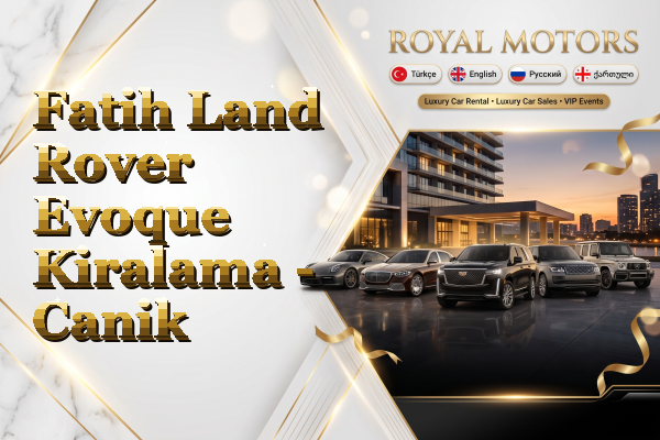 Fatih Land Rover Evoque Kiralama - Canik