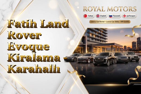Fatih Land Rover Evoque Kiralama - Karahallı