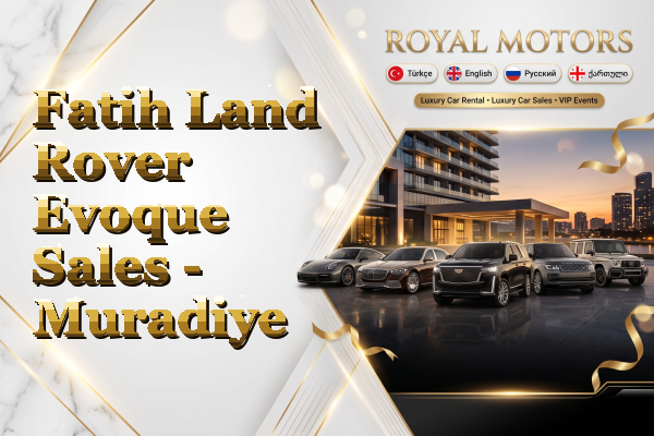 Fatih Land Rover Evoque Sales - Muradiye