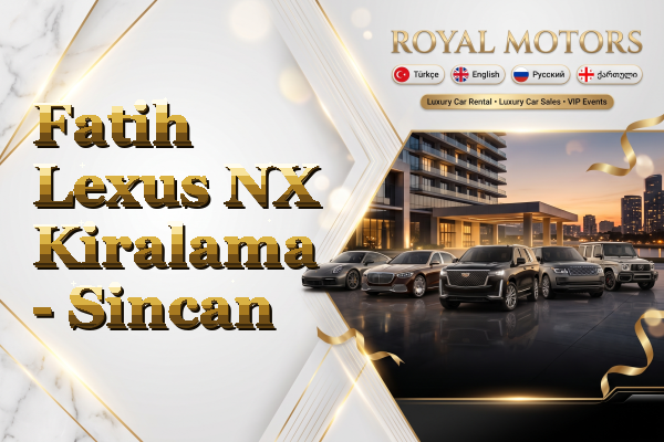 Fatih Lexus NX Kiralama - Sincan