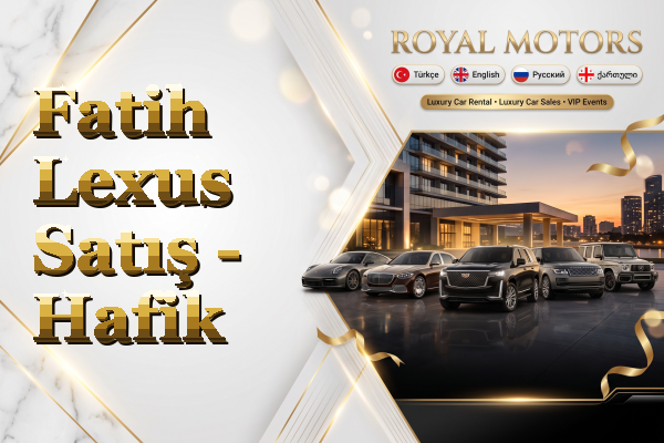 Fatih Lexus Satış - Hafik