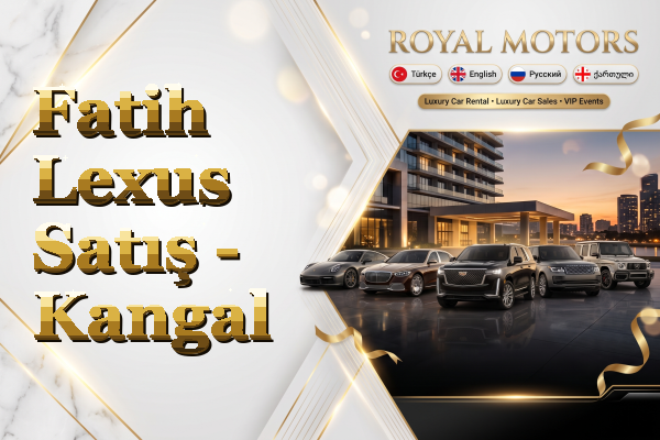 Fatih Lexus Satış - Kangal