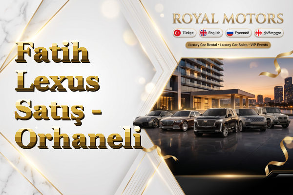 Fatih Lexus Satış - Orhaneli