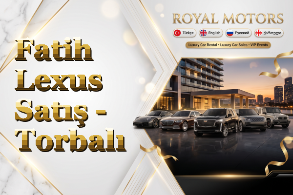 Fatih Lexus Satış - Torbalı