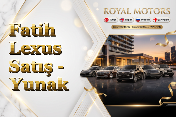 Fatih Lexus Satış - Yunak