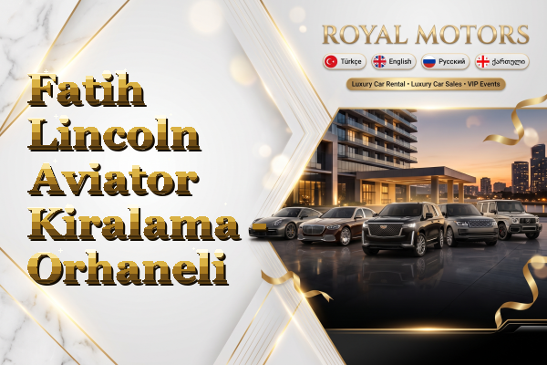 Fatih Lincoln Aviator Kiralama - Orhaneli