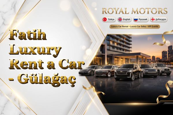 Fatih Luxury Rent a Car - Gülağaç