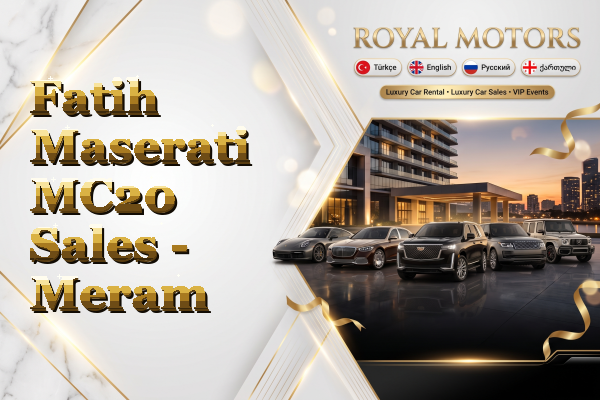 Fatih Maserati MC20 Sales - Meram