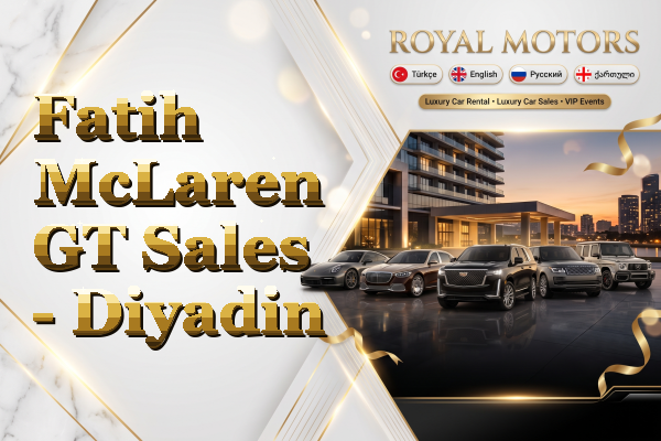 Fatih McLaren GT Sales - Diyadin
