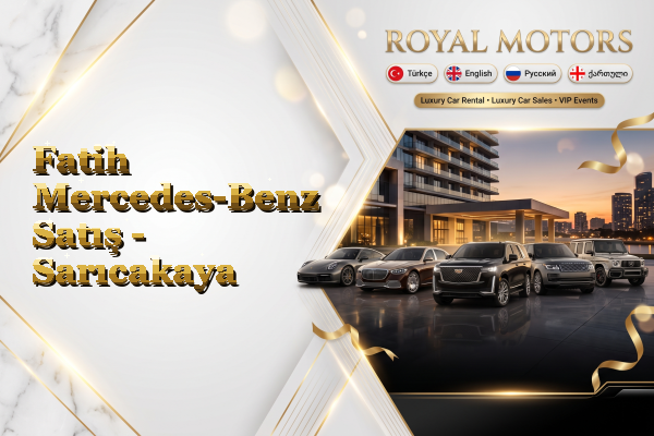 Fatih Mercedes-Benz Satış - Sarıcakaya