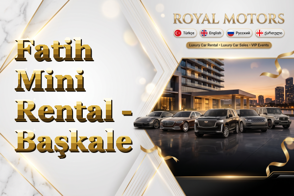 Fatih Mini Rental - Başkale