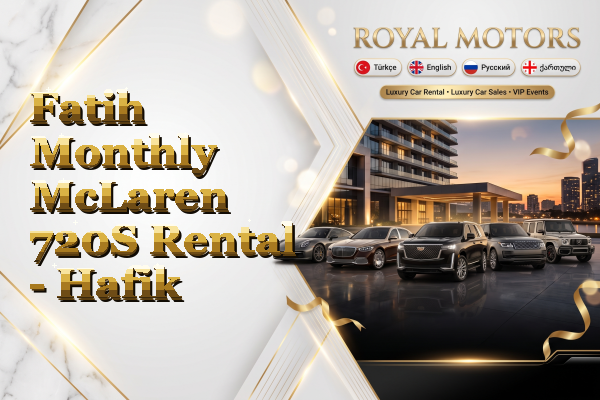 Fatih Monthly McLaren 720S Rental - Hafik