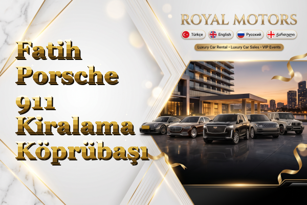 Fatih Porsche 911 Kiralama - Köprübaşı