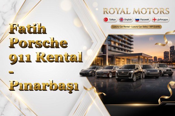 Fatih Porsche 911 Rental - Pınarbaşı