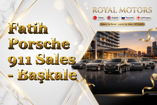 Fatih Porsche 911 Sales - Başkale