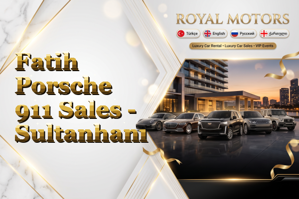 Fatih Porsche 911 Sales - Sultanhanı