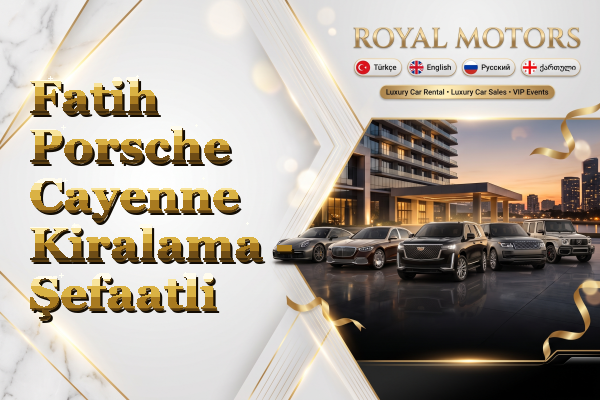 Fatih Porsche Cayenne Kiralama - Şefaatli
