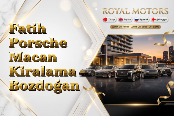 Fatih Porsche Macan Kiralama - Bozdoğan