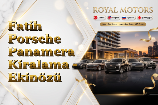 Fatih Porsche Panamera Kiralama - Ekinözü