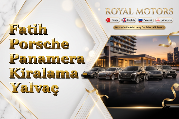 Fatih Porsche Panamera Kiralama - Yalvaç