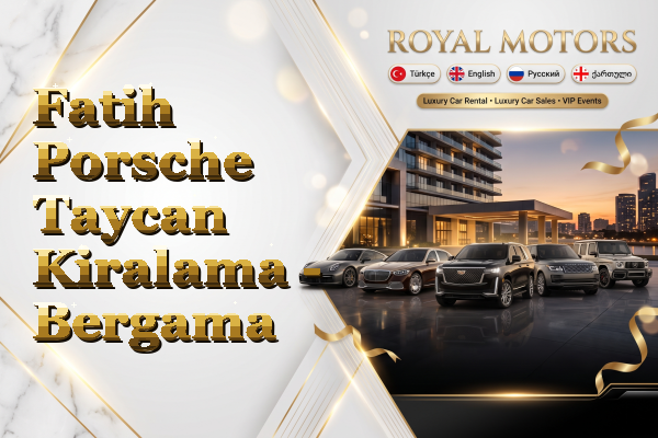 Fatih Porsche Taycan Kiralama - Bergama