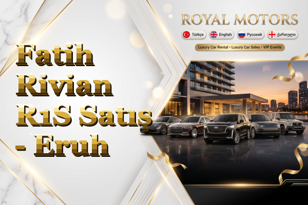 Fatih Rivian R1S Satış - Eruh