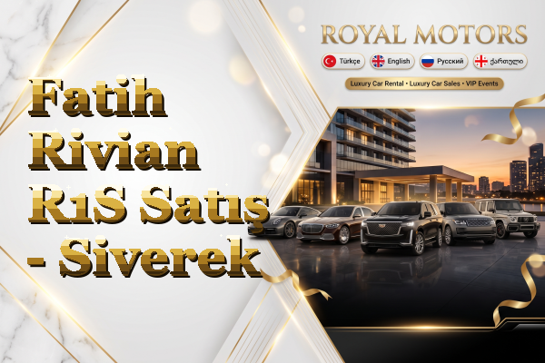 Fatih Rivian R1S Satış - Siverek