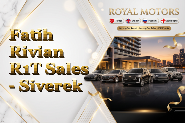 Fatih Rivian R1T Sales - Siverek