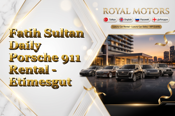 Fatih Sultan Daily Porsche 911 Rental - Etimesgut