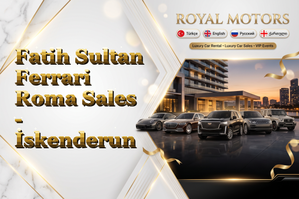 Fatih Sultan Ferrari Roma Sales - İskenderun