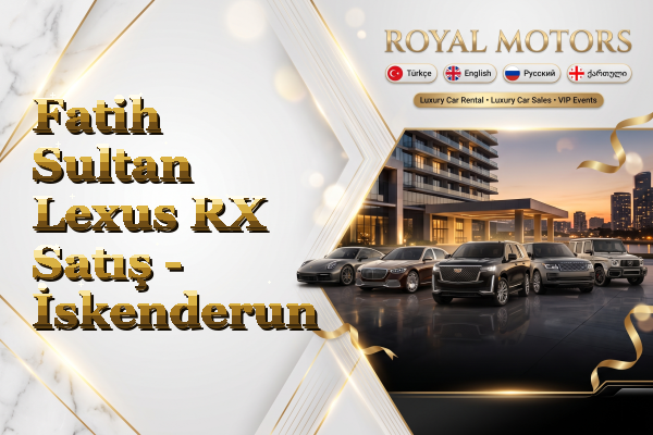 Fatih Sultan Lexus RX Satış - İskenderun