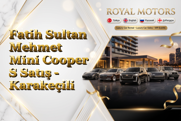 Fatih Sultan Mehmet Mini Cooper S Satış - Karakeçili