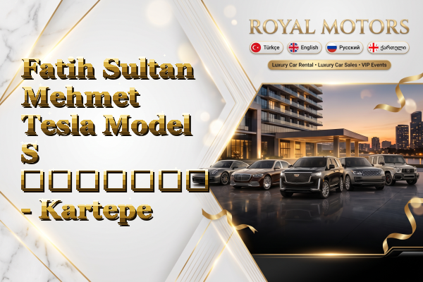 Fatih Sultan Mehmet Tesla Model S გაყიდვა - Kartepe