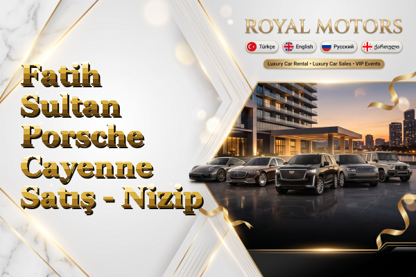 Fatih Sultan Porsche Cayenne Satış - Nizip