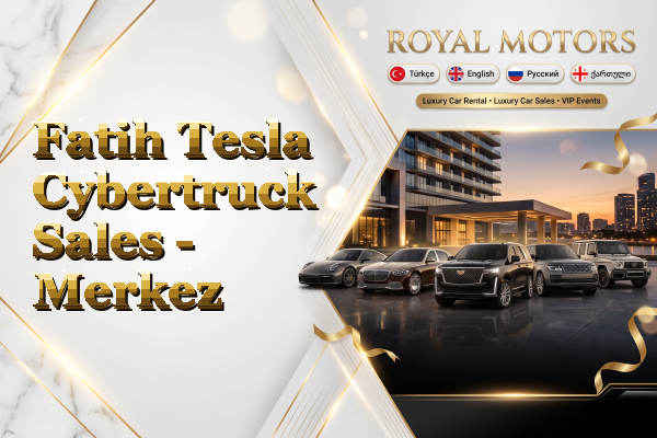 Fatih Tesla Cybertruck Sales - Merkez