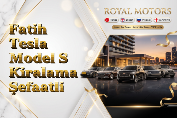 Fatih Tesla Model S Kiralama - Şefaatli