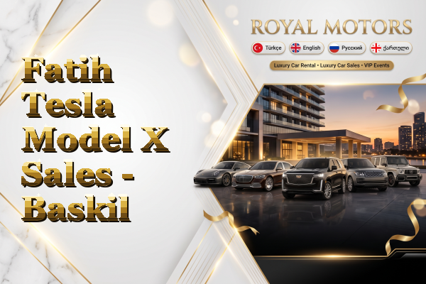 Fatih Tesla Model X Sales - Baskil