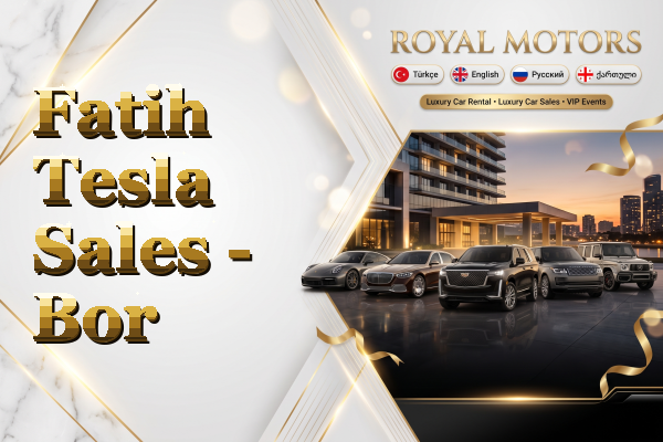 Fatih Tesla Sales - Bor