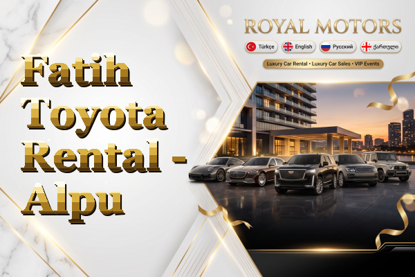 Fatih Toyota Rental - Alpu