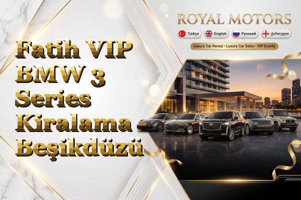 Fatih VIP BMW 3 Series Kiralama - Beşikdüzü