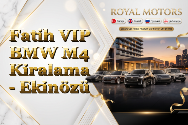Fatih VIP BMW M4 Kiralama - Ekinözü
