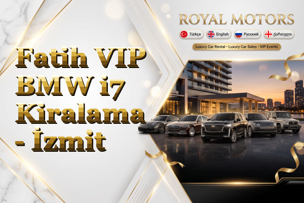 Fatih VIP BMW i7 Kiralama - İzmit