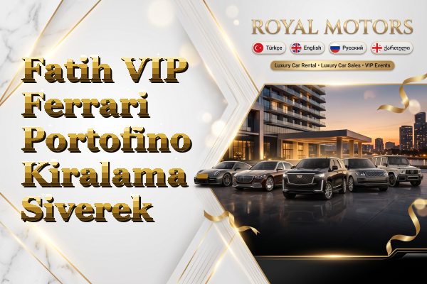 Fatih VIP Ferrari Portofino Kiralama - Siverek