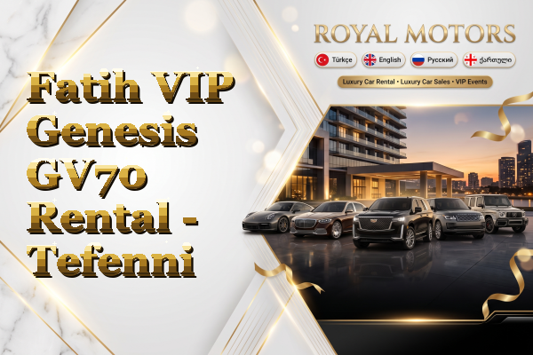 Fatih VIP Genesis GV70 Rental - Tefenni
