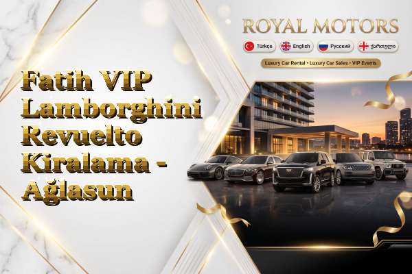 Fatih VIP Lamborghini Revuelto Kiralama - Ağlasun