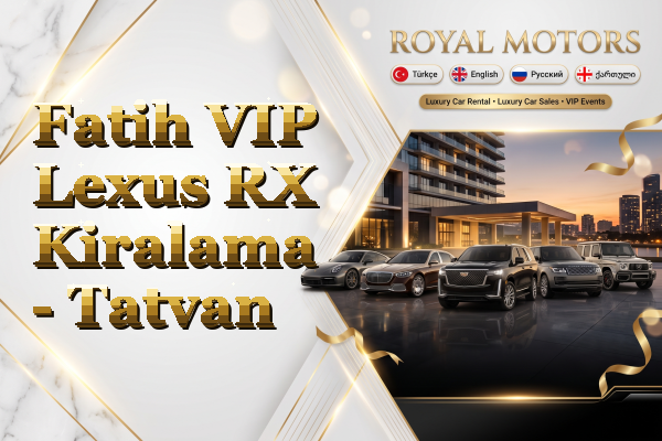Fatih VIP Lexus RX Kiralama - Tatvan